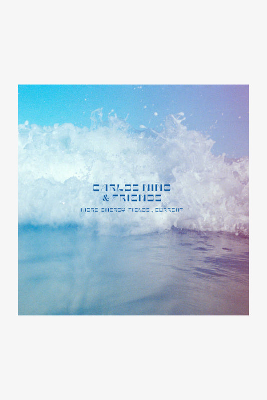 Carlos Niño & Friends - More Energy Fields, Current