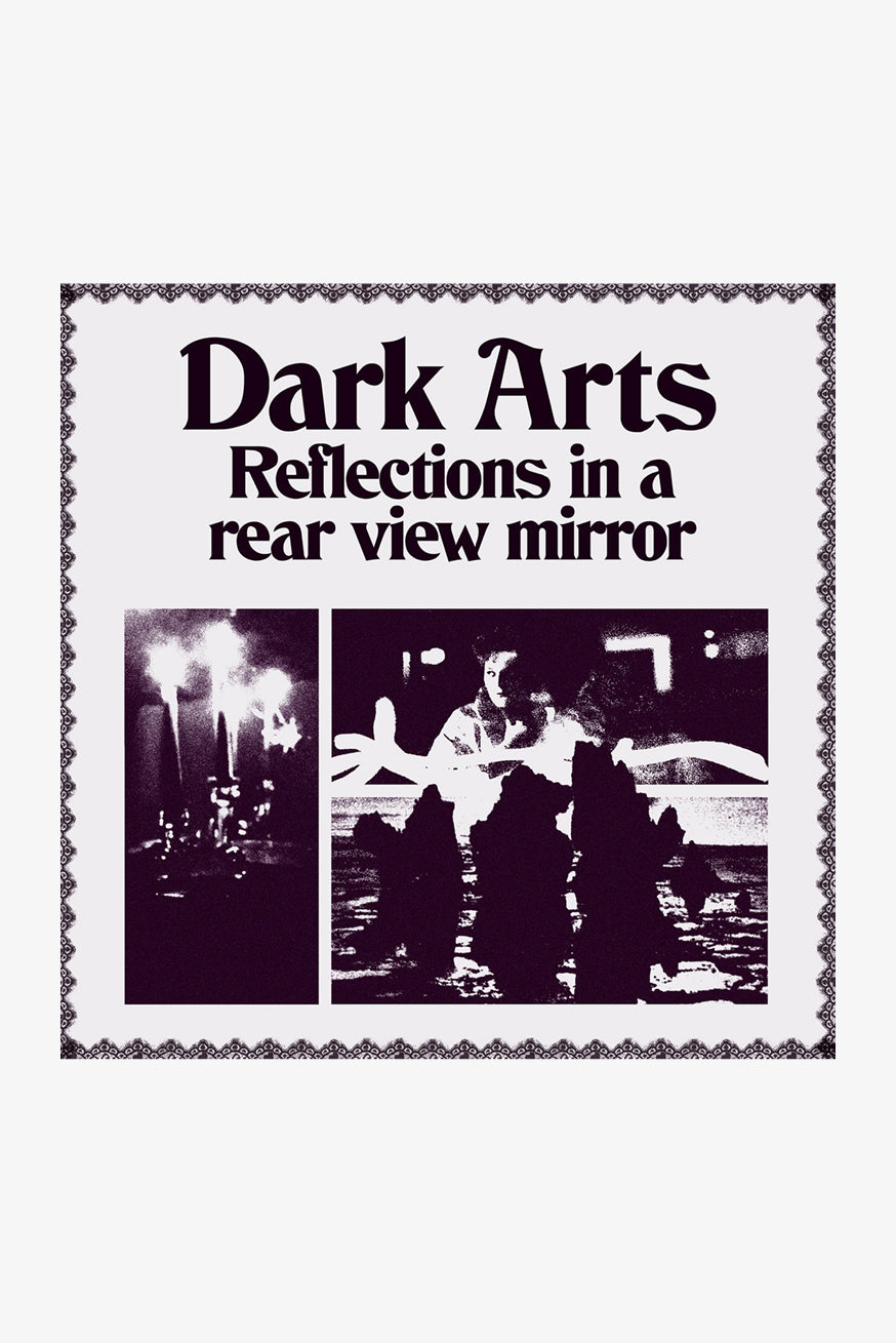 Dark Arts - Reflections in a Rear View Mirror